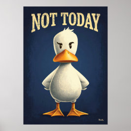 Not Today Duck - かわいいキャラクターアート ポスター