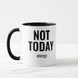 Not Today Energy – Funny Minimalist Typography マグカップ