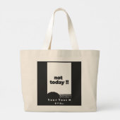 Not Today Funny Bold Quote Black and White ラージトートバッグ (裏面)