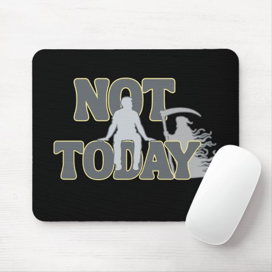 NOT TODAY – Funny Dark Humor Grim Reaper  マウスパッド (マウス)