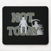NOT TODAY – Funny Dark Humor Grim Reaper  マウスパッド (正面)