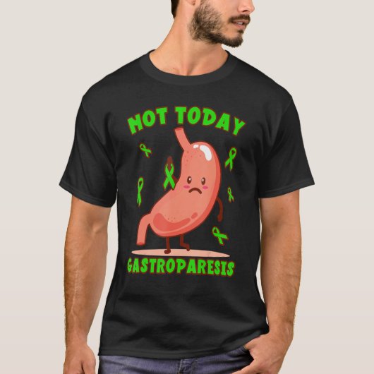 Not Today Gastroparesis Cute Green Ribbon Tシャツ (正面)