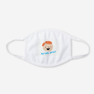 Not Today Germs顔マスク ホワイトコットンマスク