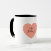 Not Today Heart Mug | Minimal Everyday Coffee Cup マグカップ (正面左)