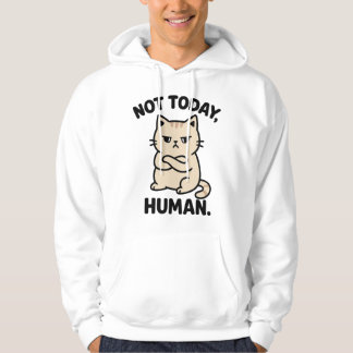 Not Today Human - かわいいおこりんぼ猫Tシャツデザイン パーカ