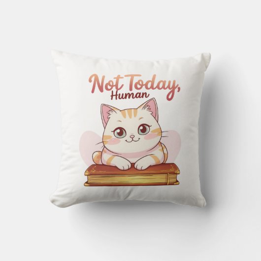Not Today Human Cute Cat on Book Funny Design クッション (正面)