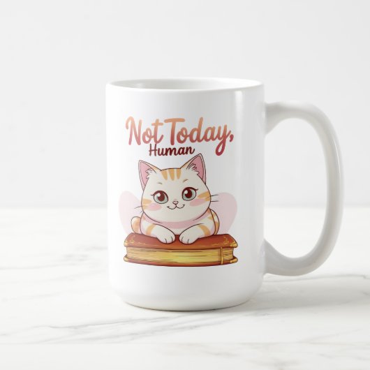 Not Today Human Cute Cat on Book Funny Design コーヒーマグカップ (右)