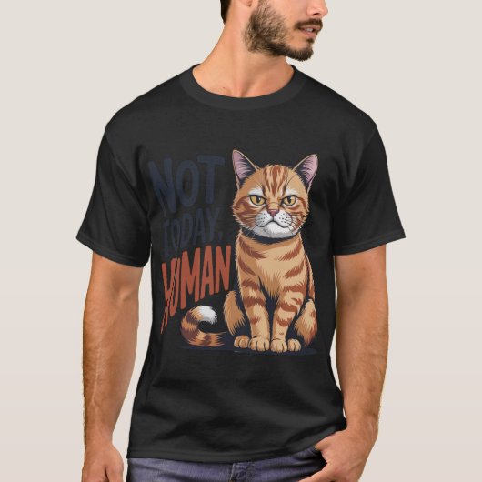 Not Today Human Grumpy Orange Tabby Cat Quote Tシャツ (正面)