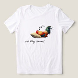 Not Today Humans – Sleepy Rooster トライブレンドＴシャツ