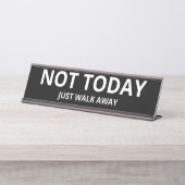 Not Today Justウォークネーム遠くにプレート デスクネームプレート (正面)