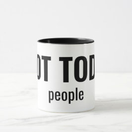 NOT TODAY - People Funny Typography マグカップ
