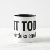 NOT TODAY - Pointless Emails Funny Typography マグカップ (中央)