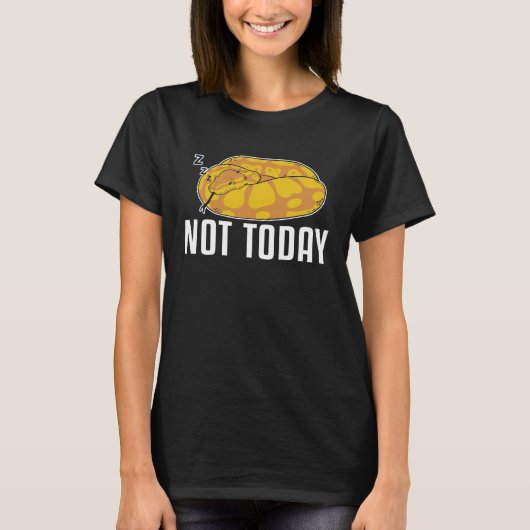 Not Today Pythonidae Snake Owner Brider Banana Ba Tシャツ (正面)