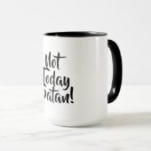 "Not Today Satan"マグカップ マグカップ (正面右)