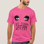 Not Today Satan Bianca Del Rio Tシャツ (正面)