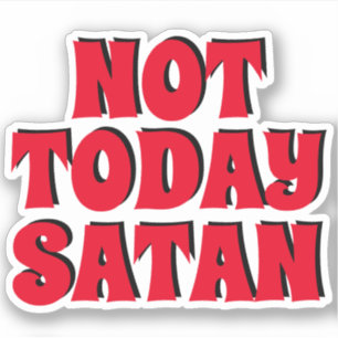 Not Today Satan Black and Red Contour シール