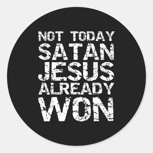 Not Today Satan Jesus Already Won Christian Overco ラウンドシール (正面)