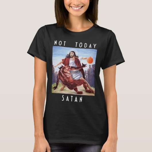 Not Today Satan Jesus Vs Satan In Bysketbyll  Tシャツ (正面)