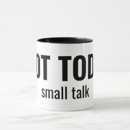 NOT TODAY - Small Talk Funny Typography マグカップ