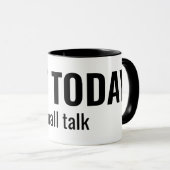 NOT TODAY - Small Talk Funny Typography マグカップ (正面右)