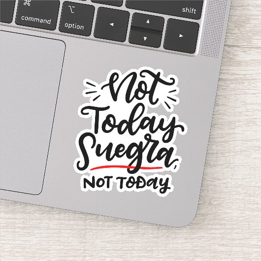 Not Today Suegra, Not Today — Spanglish シール (詳細)