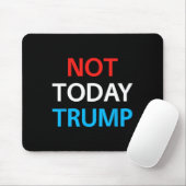 Not Today Trump 私の大統領ではない 民主主義を守れ マウスパッド (マウス)