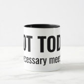 NOT TODAY - Unnecessary Meetings Funny Typography マグカップ (中央)
