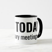 NOT TODAY - Unnecessary Meetings Funny Typography マグカップ (正面右)
