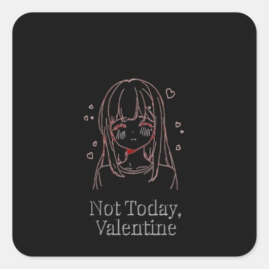 Not Today, Valentine スクエアシール (正面)