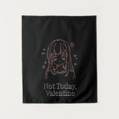 Not Today, Valentine  タペストリー (正面)