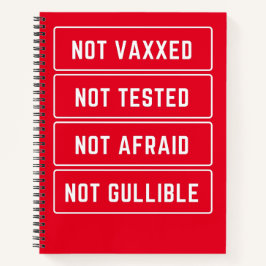 Not Vaxed Not Tested Not Valible Not Gullible ノートブック