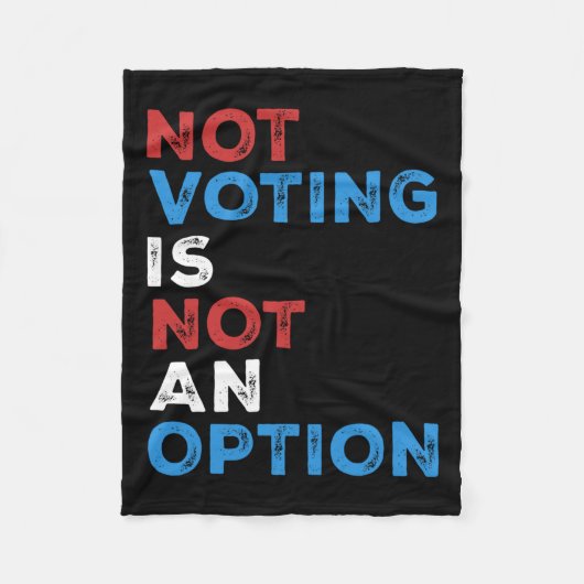 Not Voting Is Not An Option – 文はっきりした- フリースブランケット (正面)