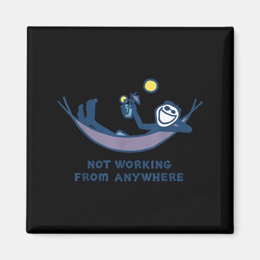 Not Working From Anywhere Funny Vacation Remote Wo マグネット (正面)