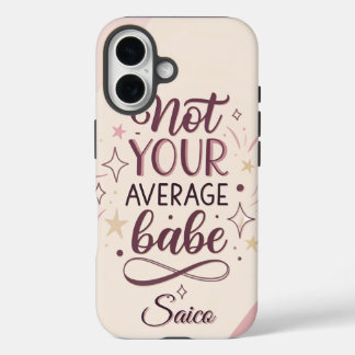 Not Your Average Babe – Chic Feminine Sassy Quote  iPhone 16ケース