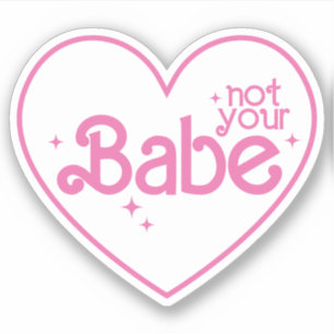 Not Your Babe おもしろい Girl引用文カスタム-Cutting Vinyl シール