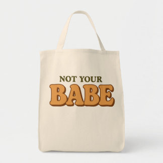 Not Your Babe Funny Sassy Quote トートバッグ