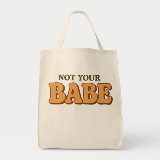 Not Your Babe Funny Sassy Quote トートバッグ (正面)
