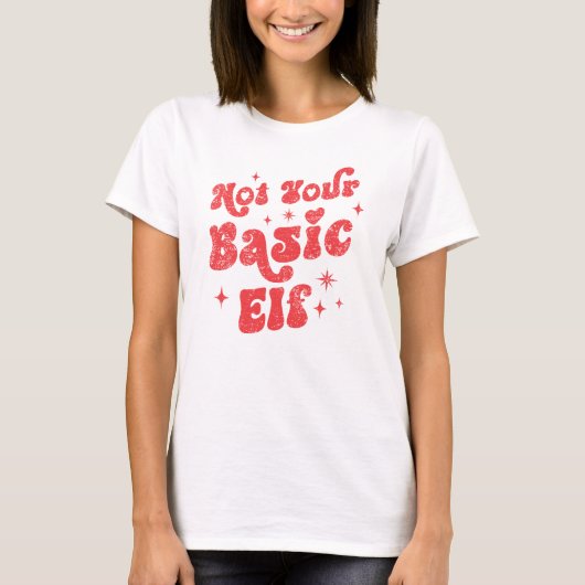 Not Your Basic Elf Christmas Tシャツ (正面)