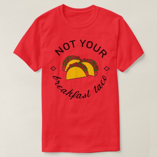 Not Your BreakfastタコTシャツ Tシャツ (デザイン正面)