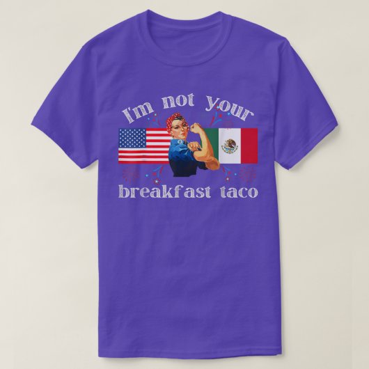 Not Your Breakfast Taco We Are Not Tacos 675 Tシャツ (デザイン正面)