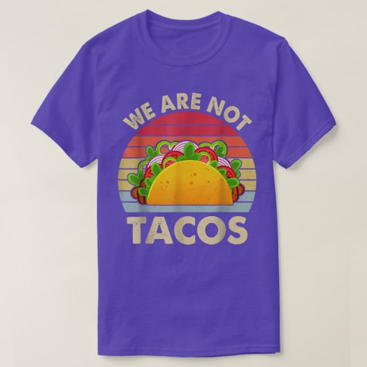 Not Your Breakfast Taco We Not Tacos Tシャツ (デザイン正面)