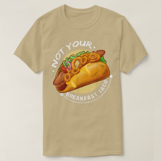 Not Your Breakfast Tacofunyデザインタコスラバーズ1 Tシャツ (デザイン正面)