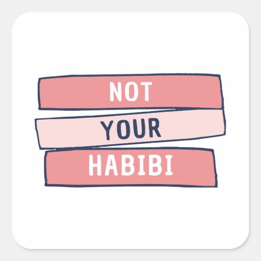 Not Your Habibi – アラビア語おもしろいフェミニスト・アラブ – Not スクエアシール (正面)