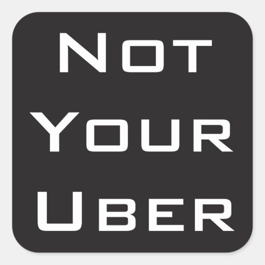 Not Your Uber スクエアシール (正面)