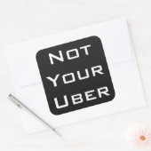 Not Your Uber スクエアシール (封筒)