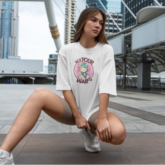 Not Your Waifu Tシャツ