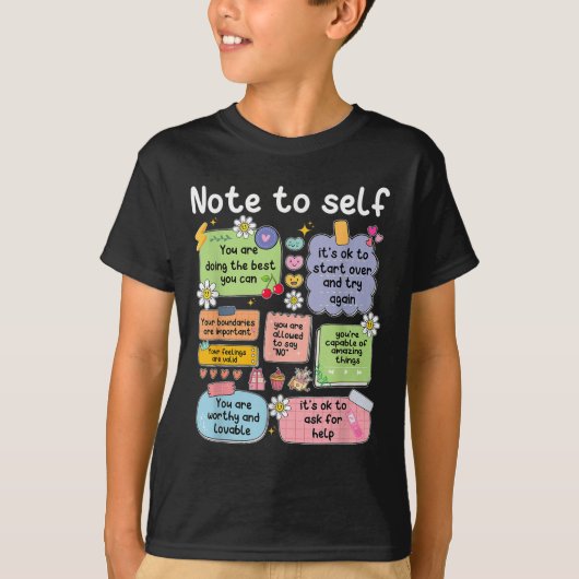 Note To Self, Motivational, Mental Health, Sitive  Tシャツ (正面)