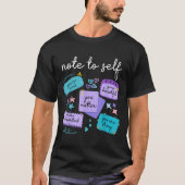 Note To Self You Suicide Prevention Awareness  Tシャツ (正面)