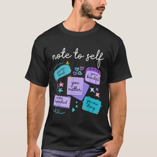 Note To Self You Suicide Prevention Awareness  Tシャツ (正面)