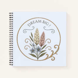notebook, floral and sophisticated, Dream big. ノートブック